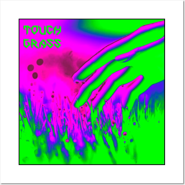 Touch Grass 02 Wall Art by RAdesigns